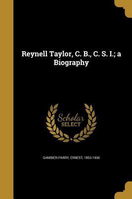 Reynell Taylor, C. B., C. S. I.; a Biography 1372301003 Book Cover