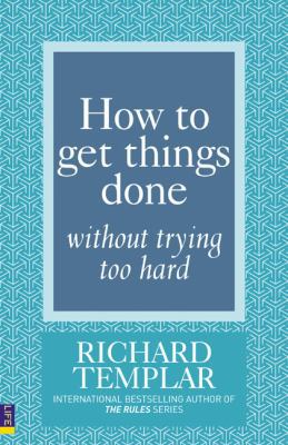 How to Get Things Done Without Trying Too Hard 0273725564 Book Cover