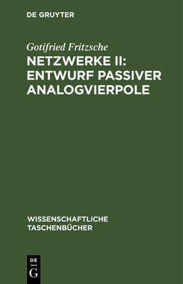 Netzwerke II: Entwurf Passiver Analogvierpole [German] 3112622375 Book Cover