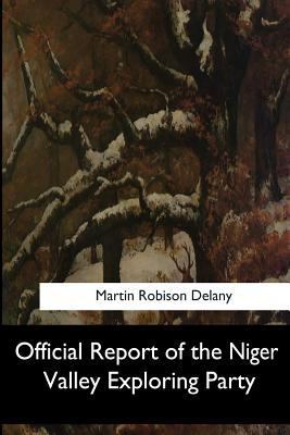 Official Report of the Niger Valley Exploring P... 154830509X Book Cover