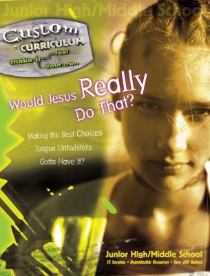Would Jesus Really Do That? 0781440874 Book Cover