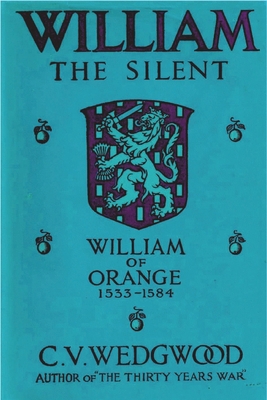 William the Silent: William of Nassau, Prince o... 177323806X Book Cover