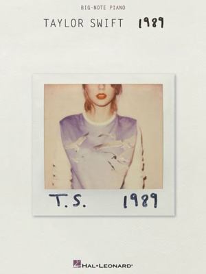 Taylor Swift: 1989 - Big-Note Piano Songbook Ea... 1495011224 Book Cover