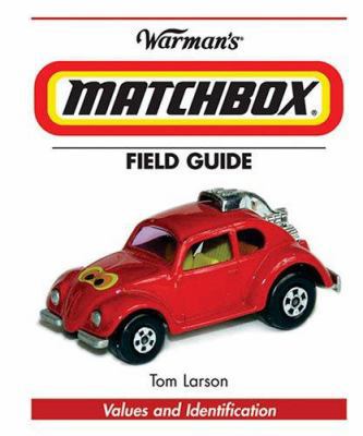 Warman's Matchbox Field Guide: Values And Ident... 0896893006 Book Cover