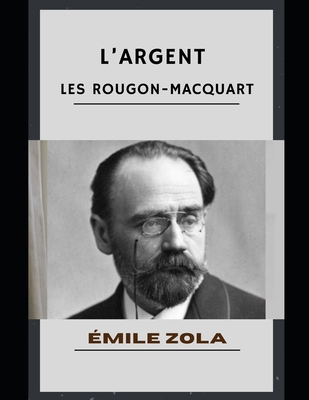 L’Argent: Les Rougon-Macquart (French Edition) [French]            Book Cover