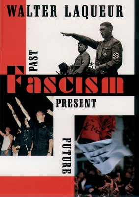 Fascism: Past, Present, Future 019511793X Book Cover