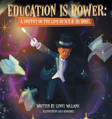 Education Is Power: A Snippet of the Life of W.... 1626768161 Book Cover