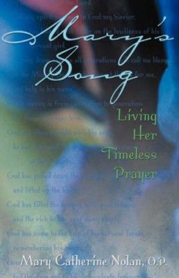 Mary's Song: Living Her Timeless Prayer 087793701X Book Cover