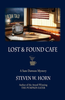 Lost & Found Cafe: A Sam Dawson Mystery 0999124862 Book Cover