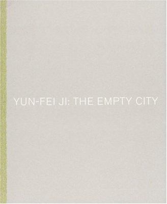 Yun-Fei Ji: The Empty City 0971219532 Book Cover