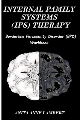 Internal Family Systems (IFS) Therapy: Borderli... B08DSWPSGX Book Cover