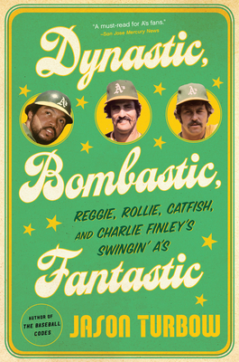 Dynastic, Bombastic, Fantastic: Reggie, Rollie,... 132857007X Book Cover