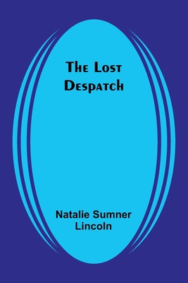 The Lost Despatch 9357383220 Book Cover