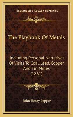 The Playbook of Metals: Including Personal Narr... 1165240661 Book Cover