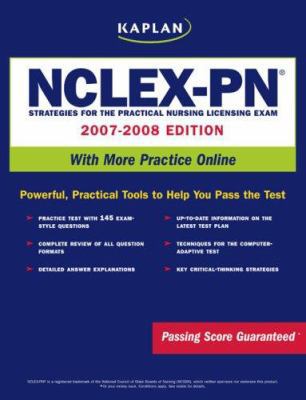Kaplan NCLEX-PN, 2007-2008 Edition: Strategies for the Practical Nursing Licensing Exam