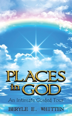 Places In God: An Intimate Guided Tour 1957203994 Book Cover