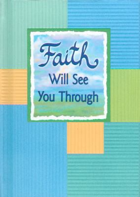 Faith Will See You Through 1598425277 Book Cover