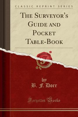 The Surveyor's Guide and Pocket Table-Book (Cla... 1334667659 Book Cover