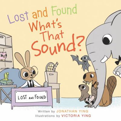Lost and Found, What's That Sound? 0062380699 Book Cover