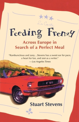 Feeding Frenzy: Across Europe in Search of a Pe... 0345425545 Book Cover