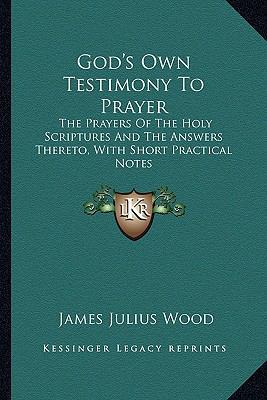 God's Own Testimony To Prayer: The Prayers Of T... 1163266795 Book Cover