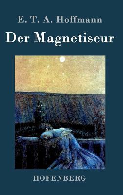 Der Magnetiseur [German] 3843073406 Book Cover