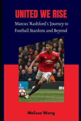 United We Rise: Marcus Rashford's Journey to Fo...            Book Cover