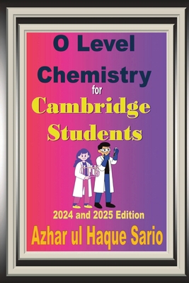 O Level Chemistry for Cambridge Students: 2024 ... 3384574168 Book Cover
