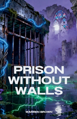 Prison Without Walls B0FX3S5JPJ Book Cover