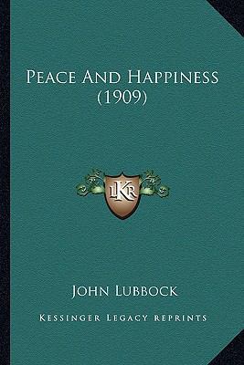 Peace And Happiness (1909) 1165636476 Book Cover