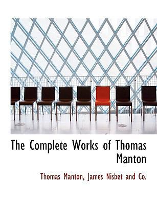 The Complete Works of Thomas Manton 1140384538 Book Cover