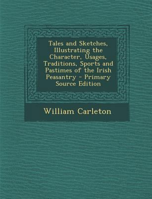 Tales and Sketches, Illustrating the Character,... 1287986072 Book Cover