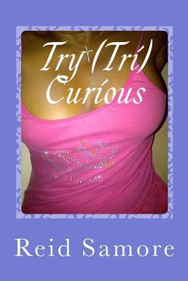 Try (Tri) Curious 1481172808 Book Cover