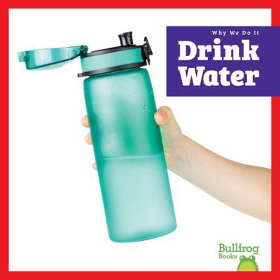 Drink Water (Why We Do It) B0HLN6K3RK Book Cover