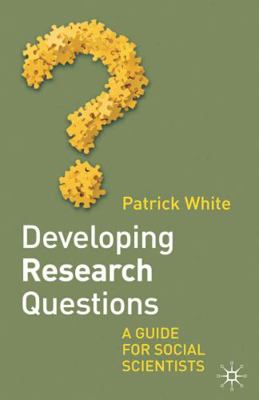 Developing Research Questions: A Guide For Soci... 1403998159 Book Cover