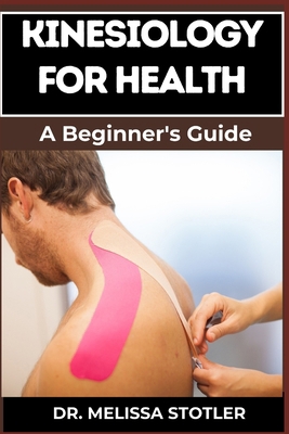 Kinesiology for Health: Comprehensive Technique... B0DCFXNYVB Book Cover