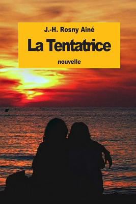 La Tentatrice [French] 1523760753 Book Cover