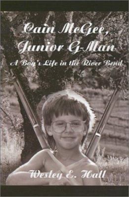 Cain McGee, Junior G-Man: A Boy's Life in the R... 0595212751 Book Cover