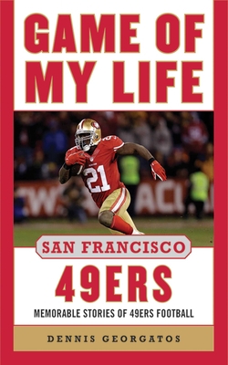 Game of My Life: San Francisco 49ers: Memorable... 1613213972 Book Cover