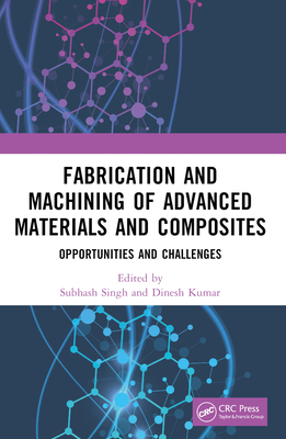 Fabrication and Machining of Advanced Materials... 1032355484 Book Cover
