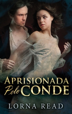Aprisionada Pelo Conde [Portuguese] [Large Print] 4824115175 Book Cover