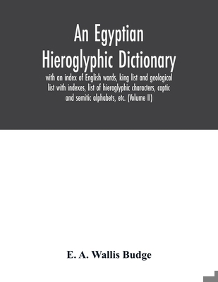 An Egyptian hieroglyphic dictionary: with an in... 9354031536 Book Cover