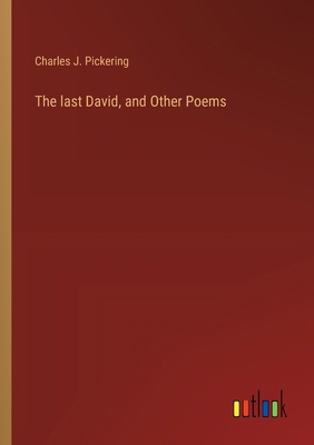 The last David, and Other Poems 3385332788 Book Cover