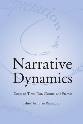 Narrative Dynamics: Essays on Time, Plot, Closu... 0814250920 Book Cover