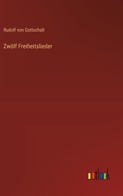 Zwölf Freiheitslieder [German] 3368672657 Book Cover