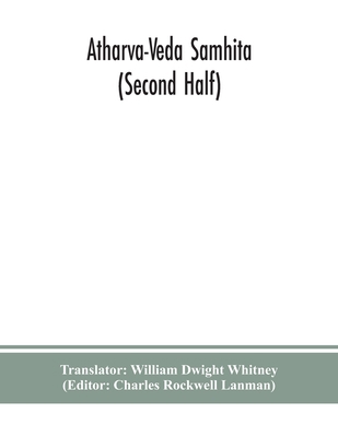 Atharva-Veda samhita (Second Half) 9390382572 Book Cover