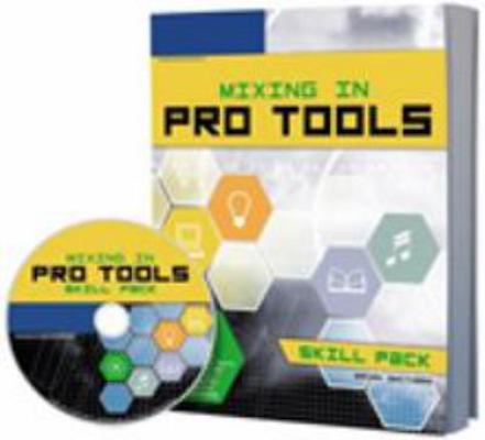 Mixing in Pro Tools - Skillpack 1598631845 Book Cover