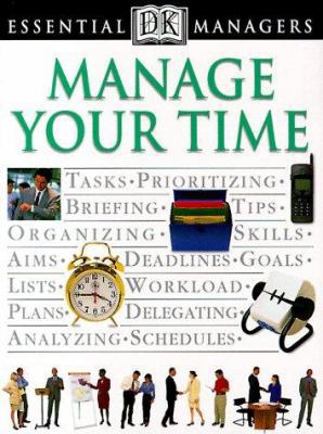 DK Essential Managers: Manage Your Time B004KABHDA Book Cover