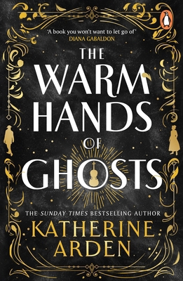 The warm hands of ghosts 1804948357 Book Cover