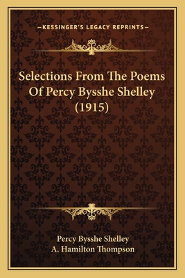 Selections from the Poems of Percy Bysshe Shell... 1164168940 Book Cover